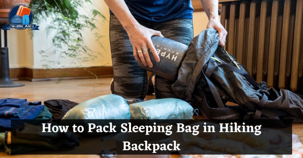 how-to-pack-sleeping-bag-in-hiking-backpack-updated-2023