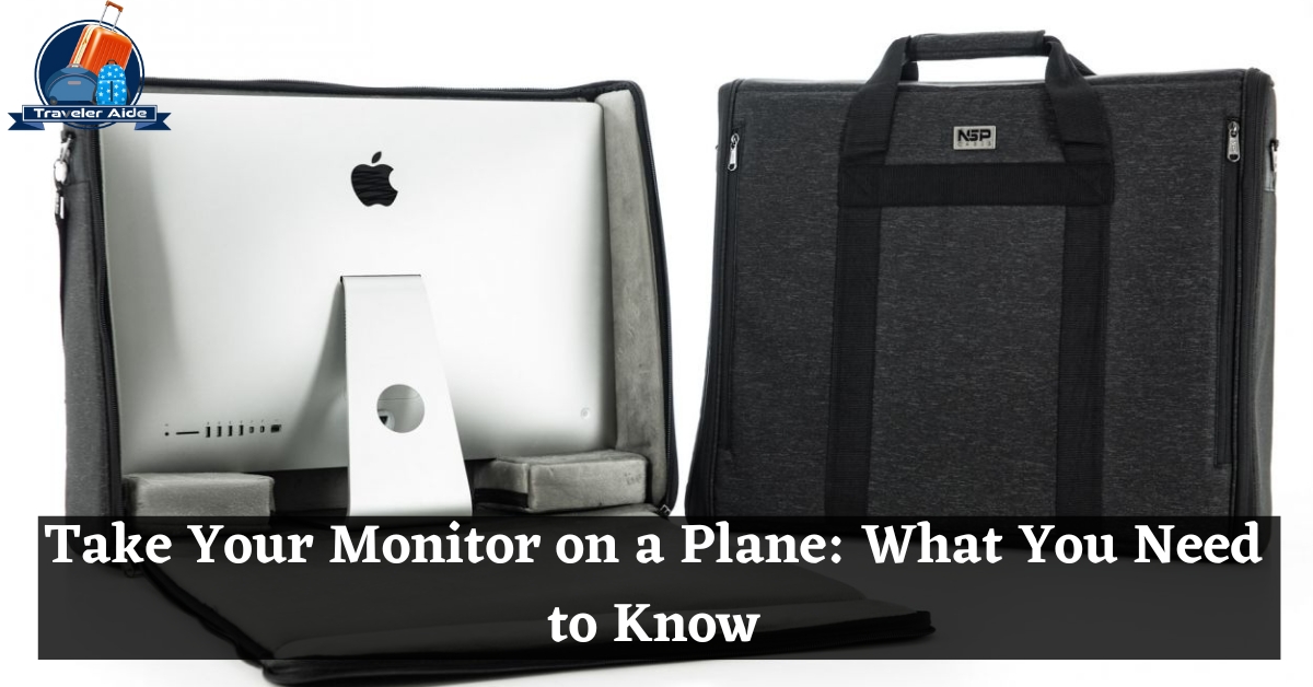 Take Your Monitor on a Plane What You Need to Know
