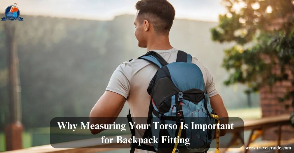 Why Measure Torso for backpack Is Important for Fitting