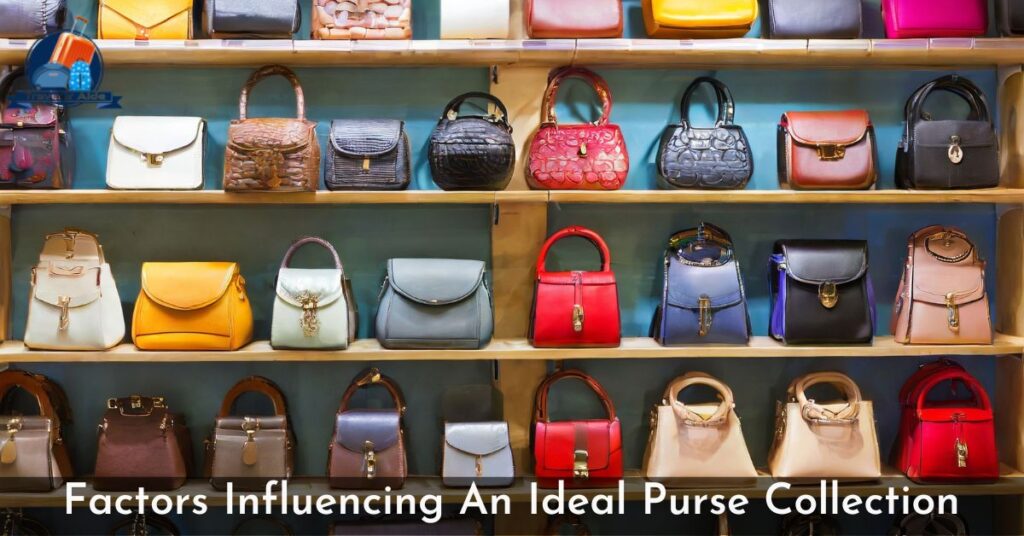 Factors Influencing An Ideal Purse Collection