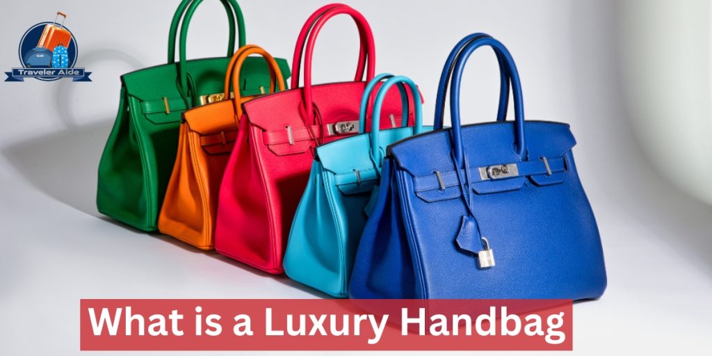What is a Luxury Handbag[Best Guide 2023]