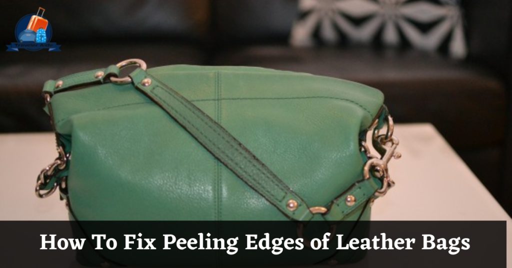 How To Fix Peeling Edges of Leather Bags