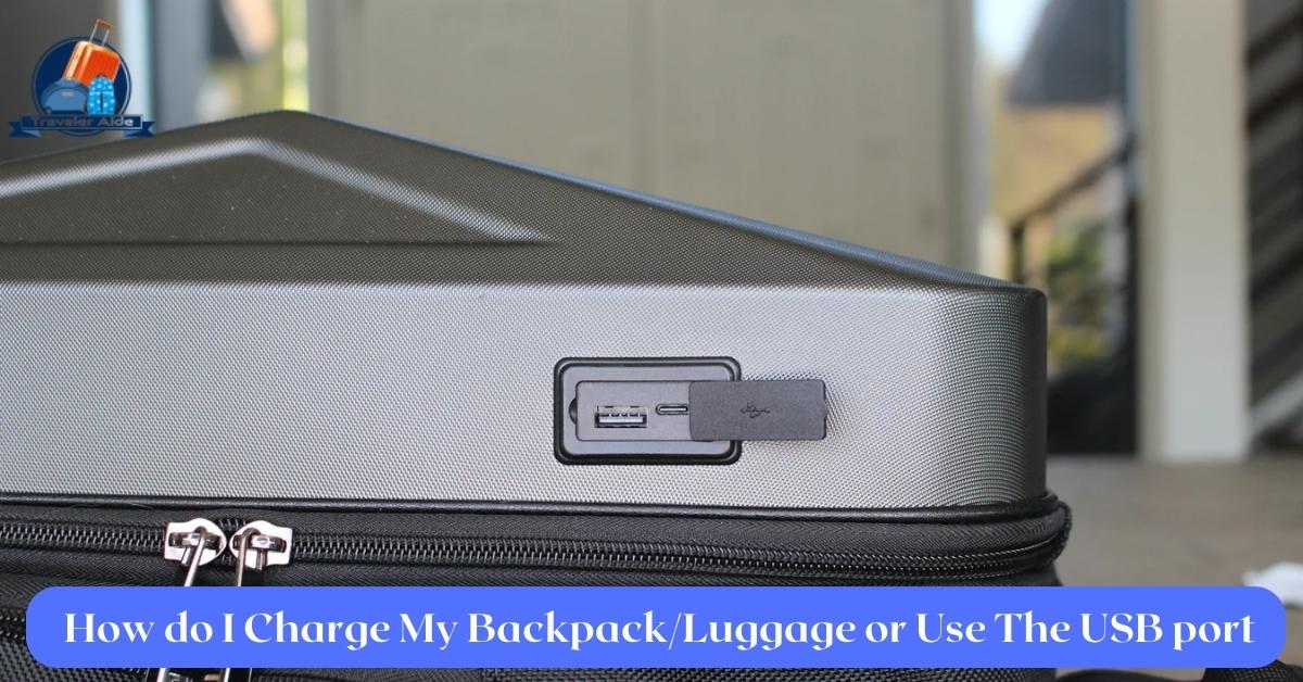 How do I charge my backpack/luggage or use the USB port?