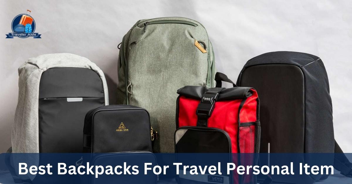 Best Backpacks For Travel Personal Item