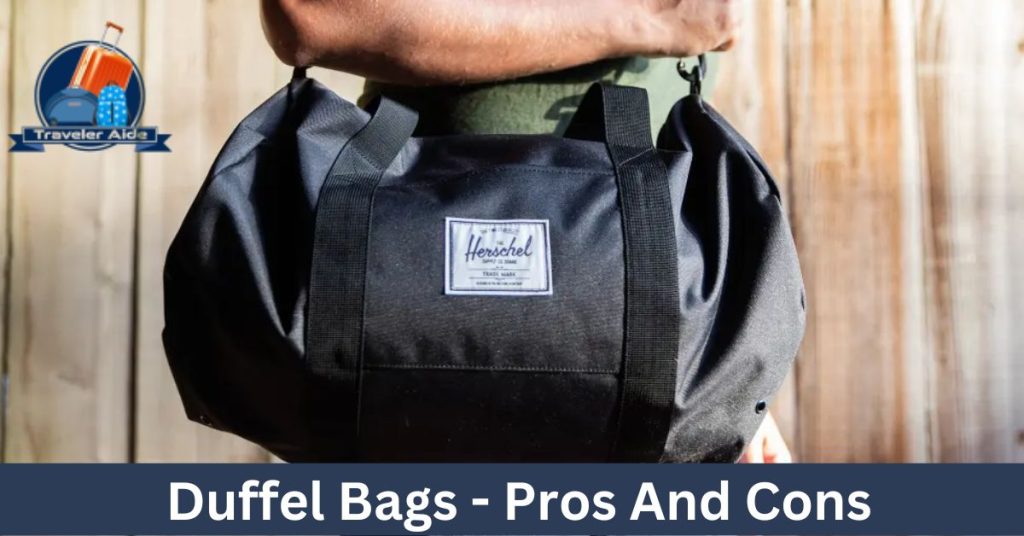 Duffel Bags - Pros And Cons