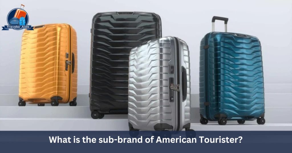What is the sub-brand of American Tourister