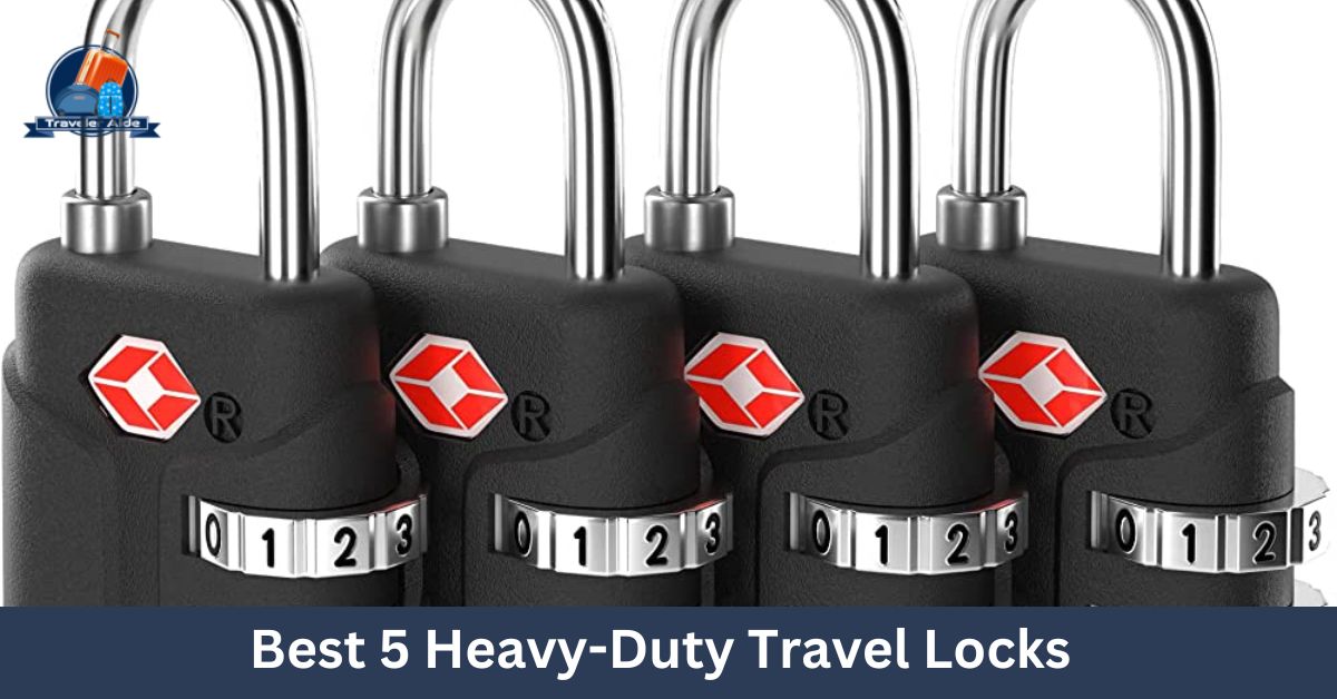 Best 5 Heavy-Duty Travel Locks