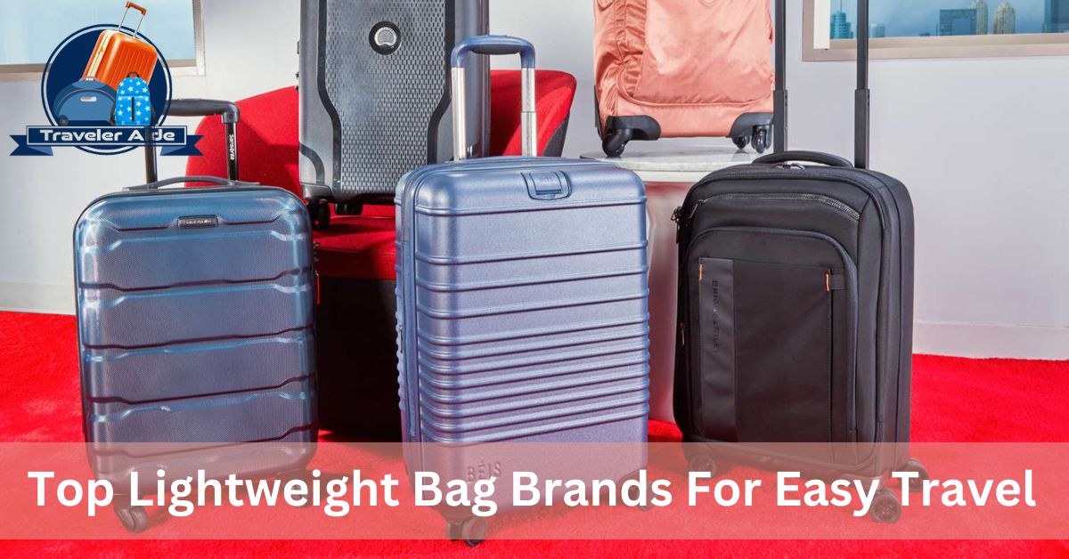 Top Lightweight Bag Brands For Easy Travel