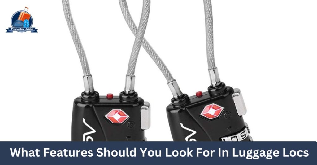 What Features Should You Look For In Luggage Lock