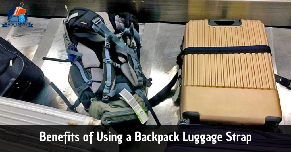 Benefits of Using a Backpack Luggage Strap
