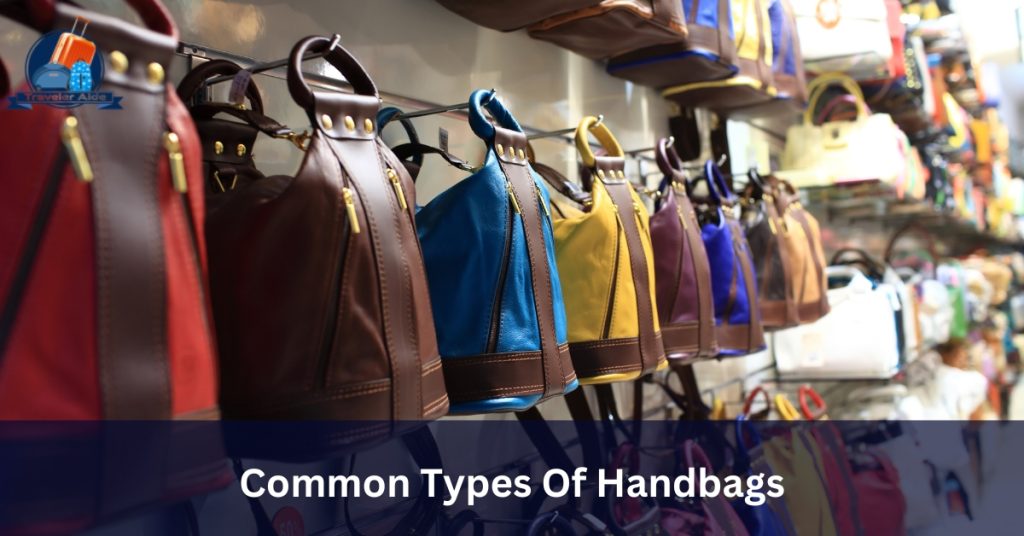 Common Types Of Handbags