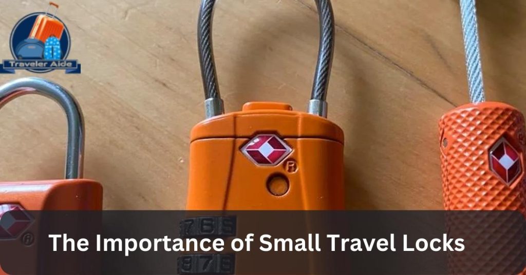 The Importance of Small Travel Locks