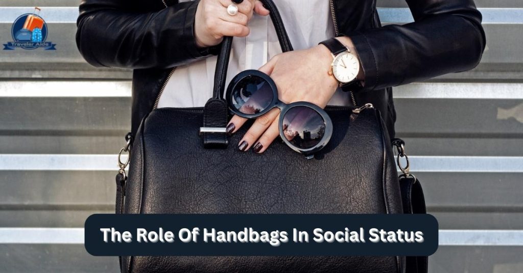 The Role Of Handbags In Social Status