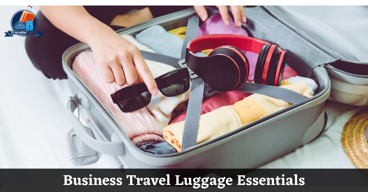 Business Travel Luggage Essentials