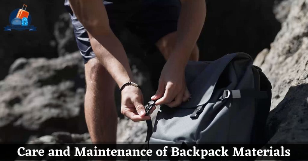 Care and Maintenance of Backpack Materials