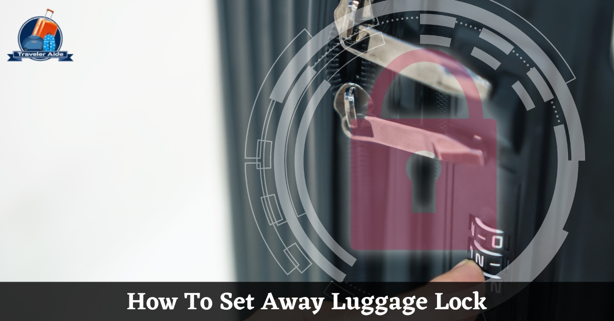 How To Set Away Luggage Lock
