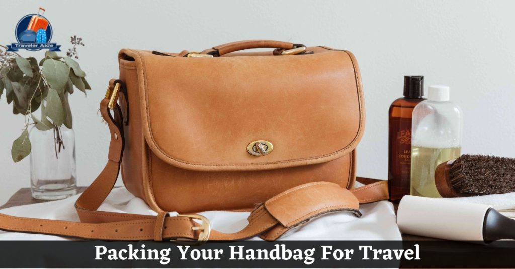 Packing Your Handbag For Travel