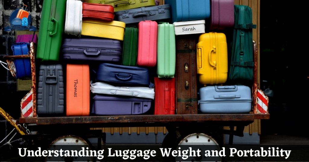 Understanding Luggage Weight and Portability