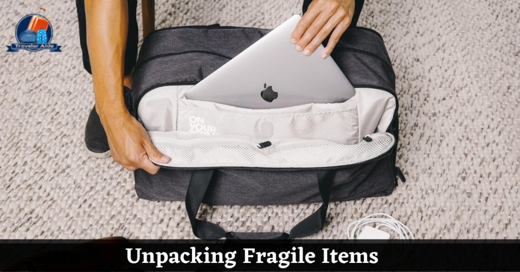Unpacking Fragile Items