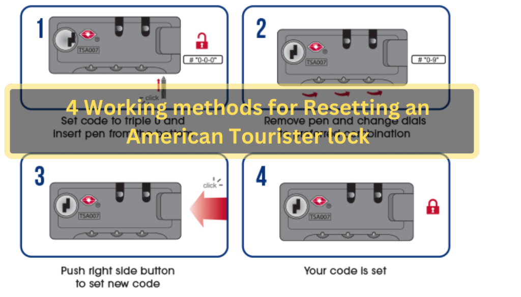 4 Working methods for Resetting an American Tourister lock