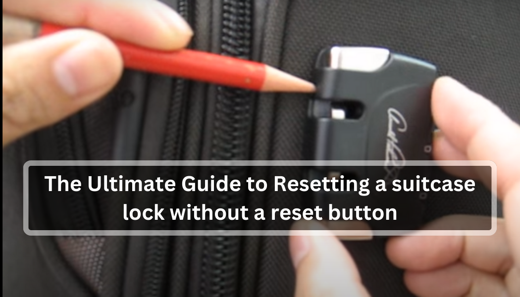 How to Reset Suitcase Lock without Reset Button Traveler Aide Tips