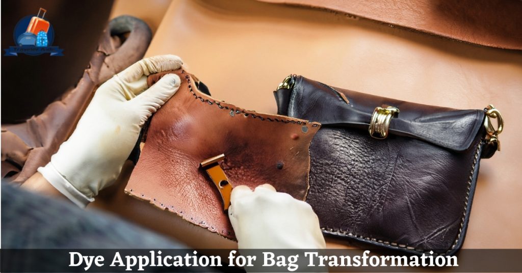 Dye Application for Bag Transformation
