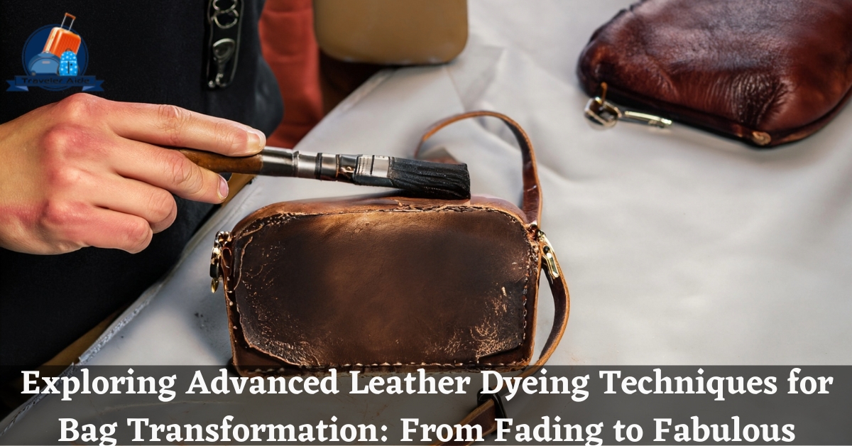 Exploring Advanced Leather Dyeing Techniques for Bag Transformation From Fading to Fabulous