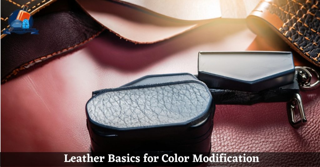 Leather Basics for Color Modification