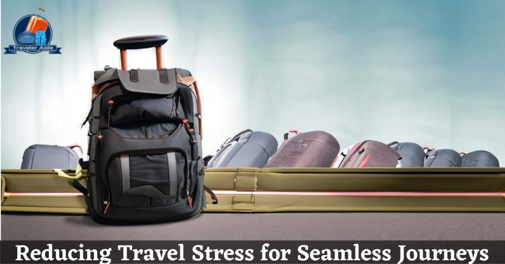 Reducing Travel Stress for Seamless Journeys