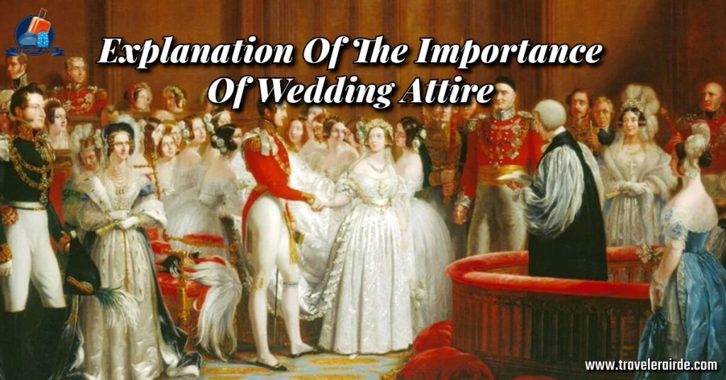 Explanation Of The Importance Of Wedding Attire