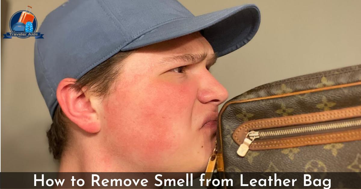 How to Remove Smell from Leather Bag