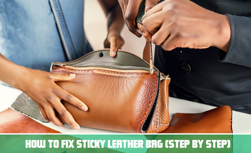 how to Fix sticky leather bag