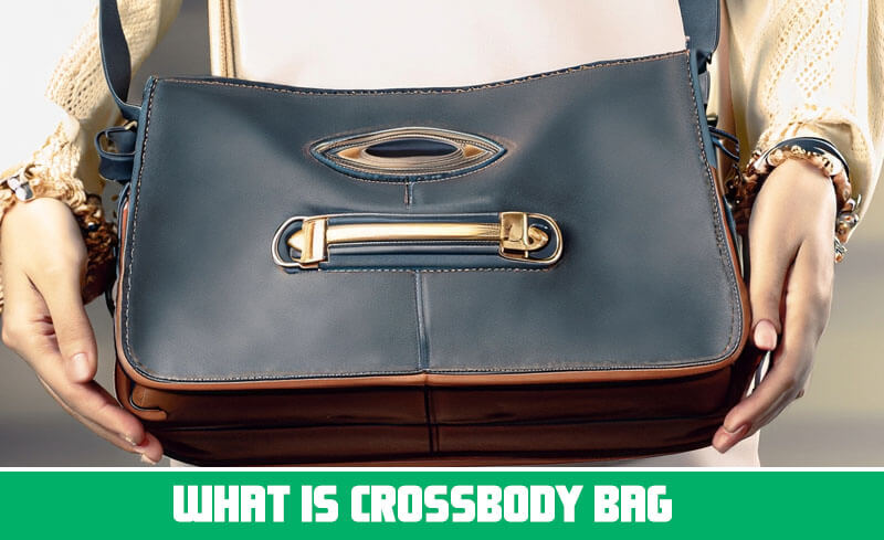 what is crossbody bag