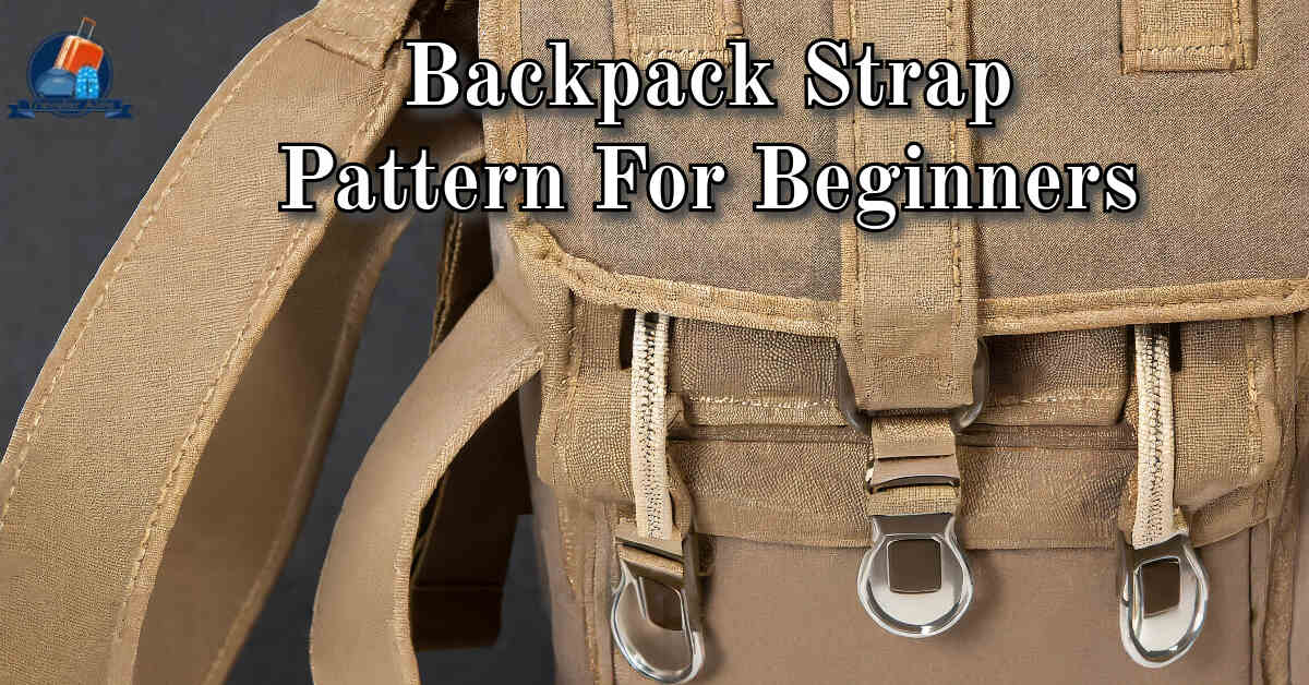 Backpack Strap Pattern For Beginners
