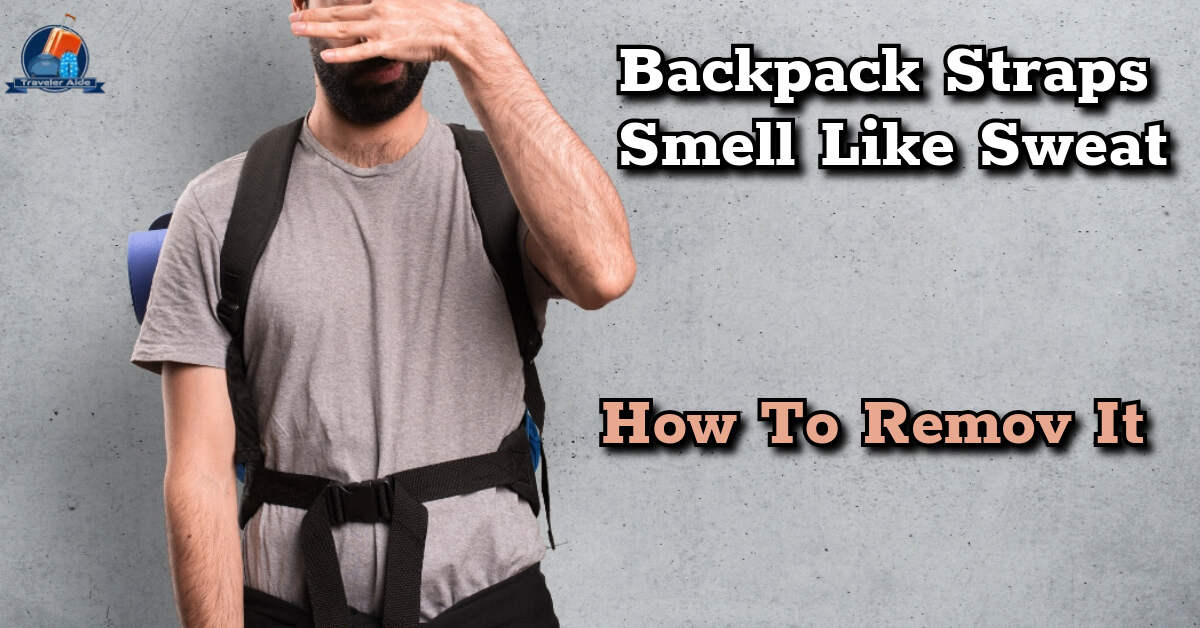 Backpack Straps Smell Like Sweat