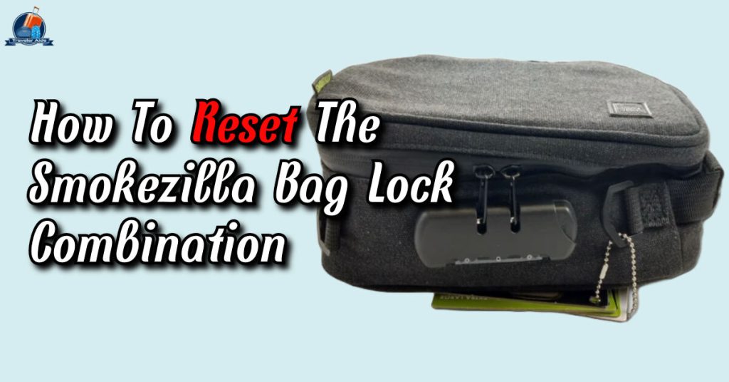 How To Reset The Smokezilla Bag Lock Combination