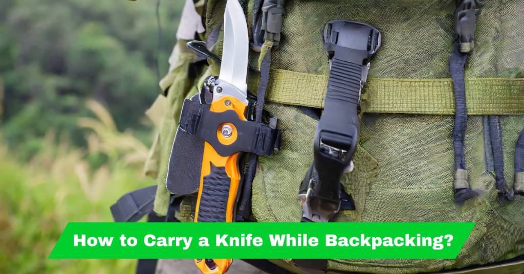 How to Carry a Knife While Backpacking