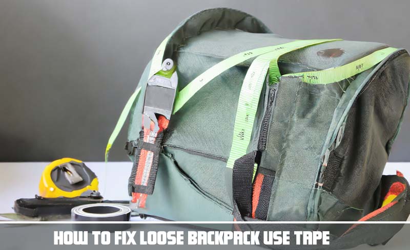 How to fix loose backpack Use Tape