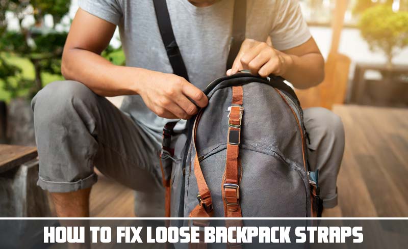 How to fix loose backpack straps