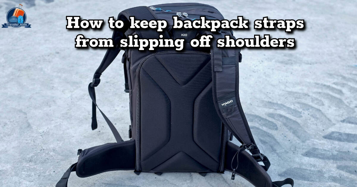 How to keep backpack straps from slipping