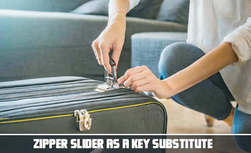 Zipper Slider as a Key Substitute