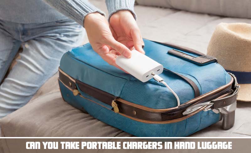 Can you take portable chargers in hand luggage