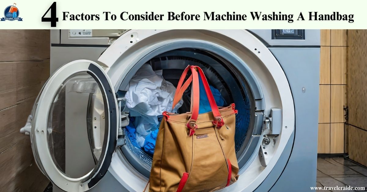 Describe on: Factors To Consider Before Machine Washing A Handbag