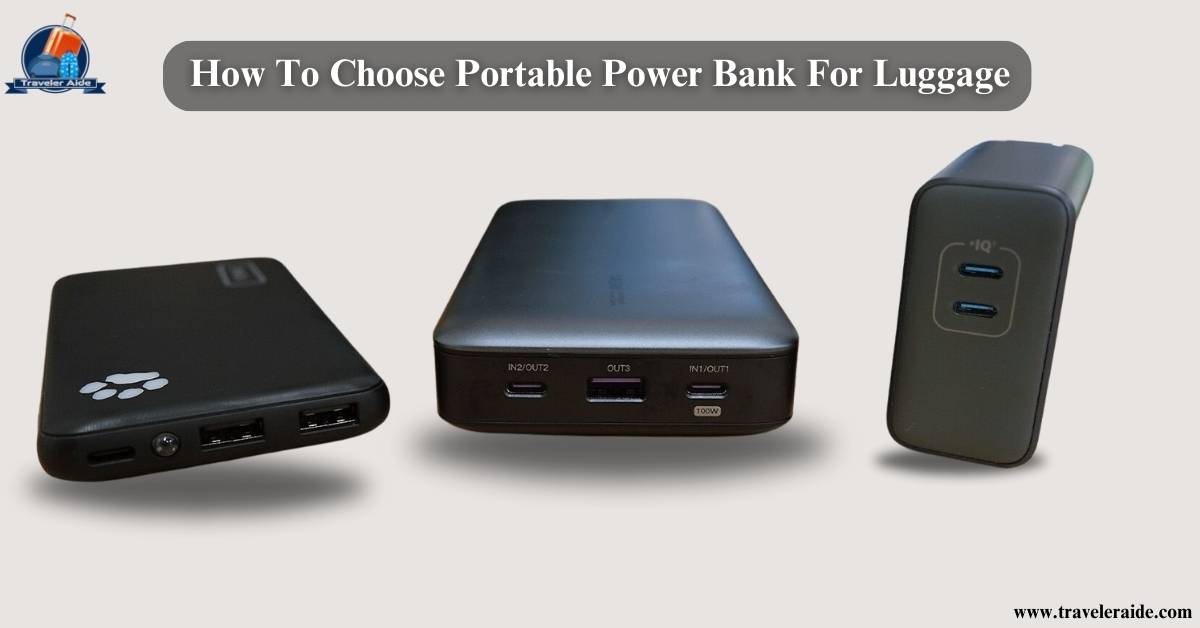 How To Choose Portable Power Bank For Luggage