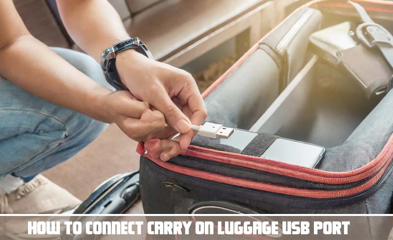 How to connect carry on luggage USB Port