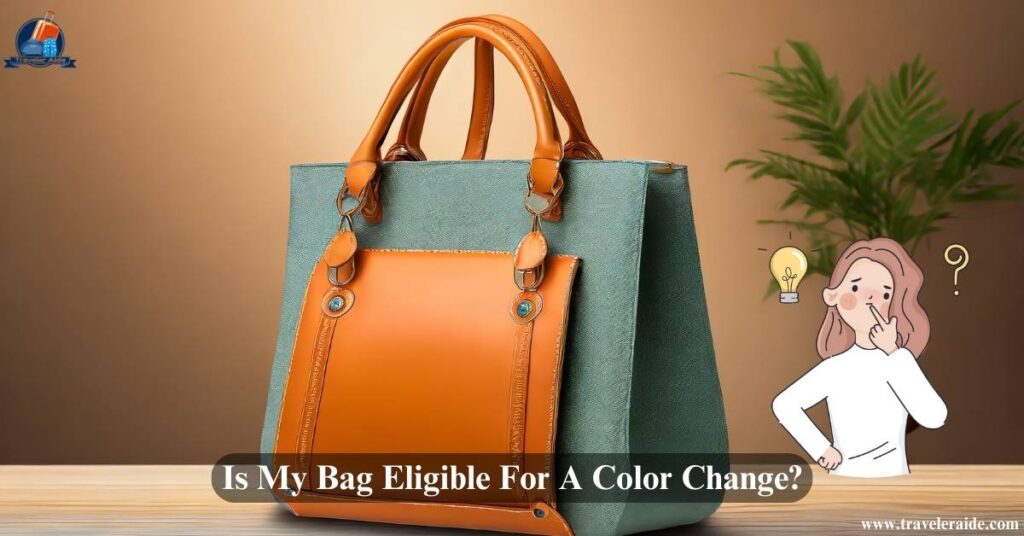 Is My Bag Eligible For A Color Change