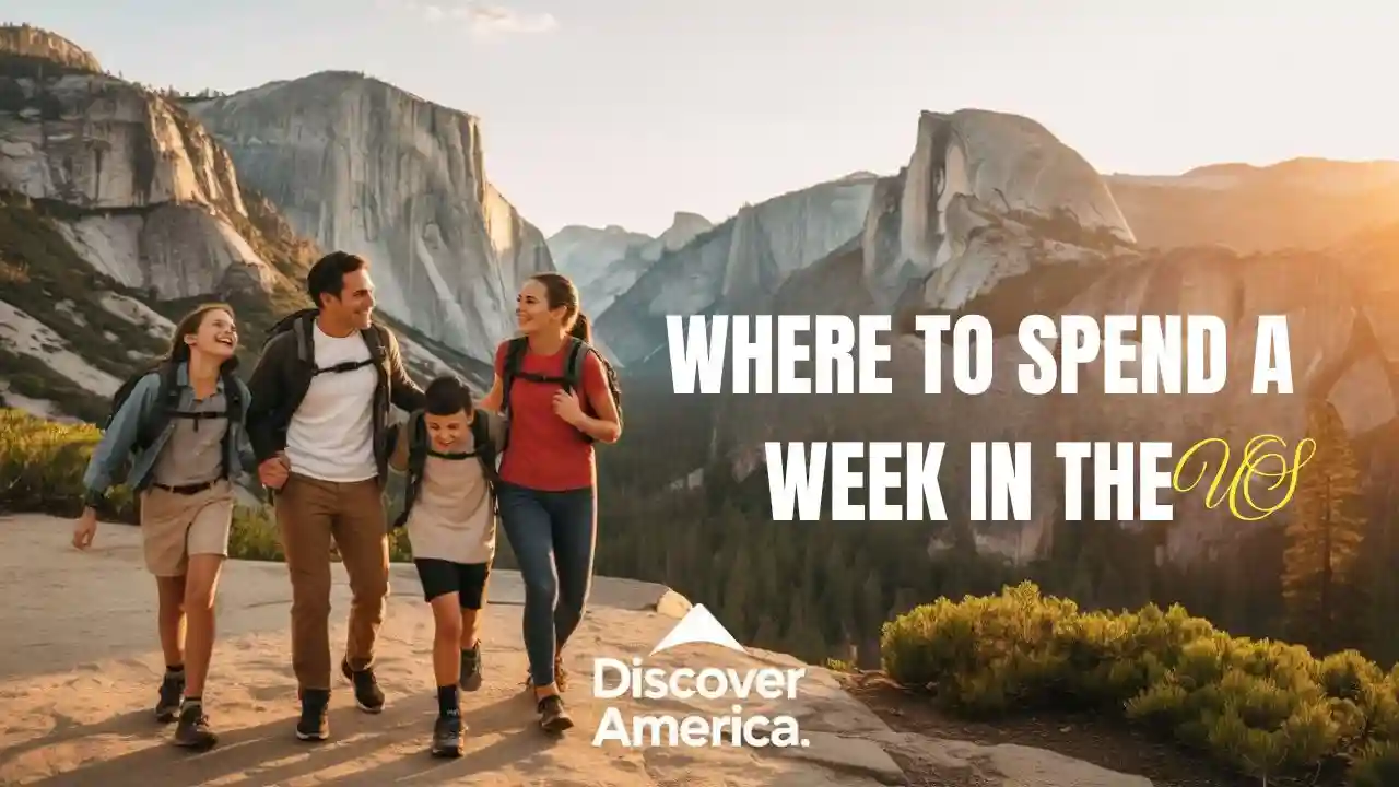 Where to Spend a Week in the US for Real Discovery