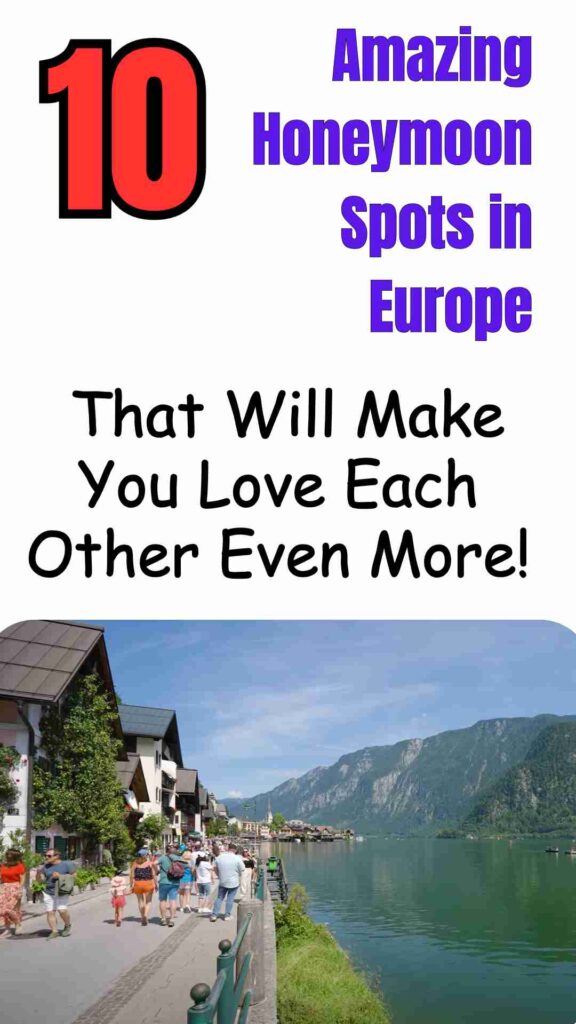 10 Amazing Honeymoon Spots in Europe That Will Make You Love Each Other Even More