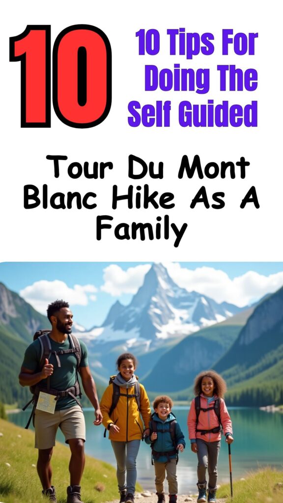 A happy family hiking the scenic Tour du Mont Blanc trail with Mont Blanc mountains in the background