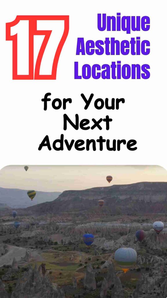 Stunning view of one of 17 unique and aesthetic travel destinations perfect for adventurous travelers and photography lovers.